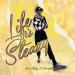 Don Steazy, Pianojollof – Life is Steazy