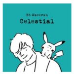 Ed Sheeran – Celestial & Pokémon