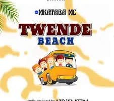 Mkataba Mc – Twende Beach