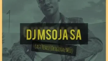 DJ Msoja SA – Last Peace