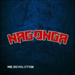 MR. Revolution – Nagonga