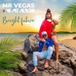 Mr Vegas – Bright Future Ft Yemi Alade