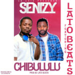Senizy Ft. Lato Beats – Chibululu
