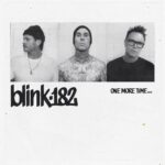 ALBUM: ​​Blink-182 – ONE MORE TIME…