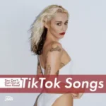 MP3: TikTok Songs You Can’t Get Out off Your Head | 2023 TikTok Songs & Viral Hits